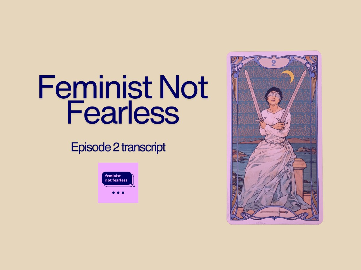 Feminist Not Fearless episode 2 transcript – To lead or not to&nbsp;lead?